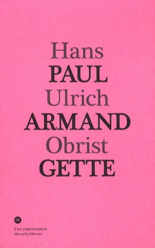 Conversation avec Paul-Armand Gette