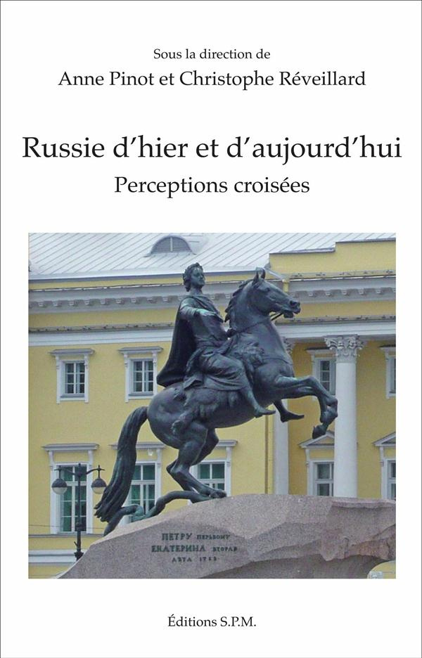 Russie d'hier et d'aujourd'hui. Perceptions croisées