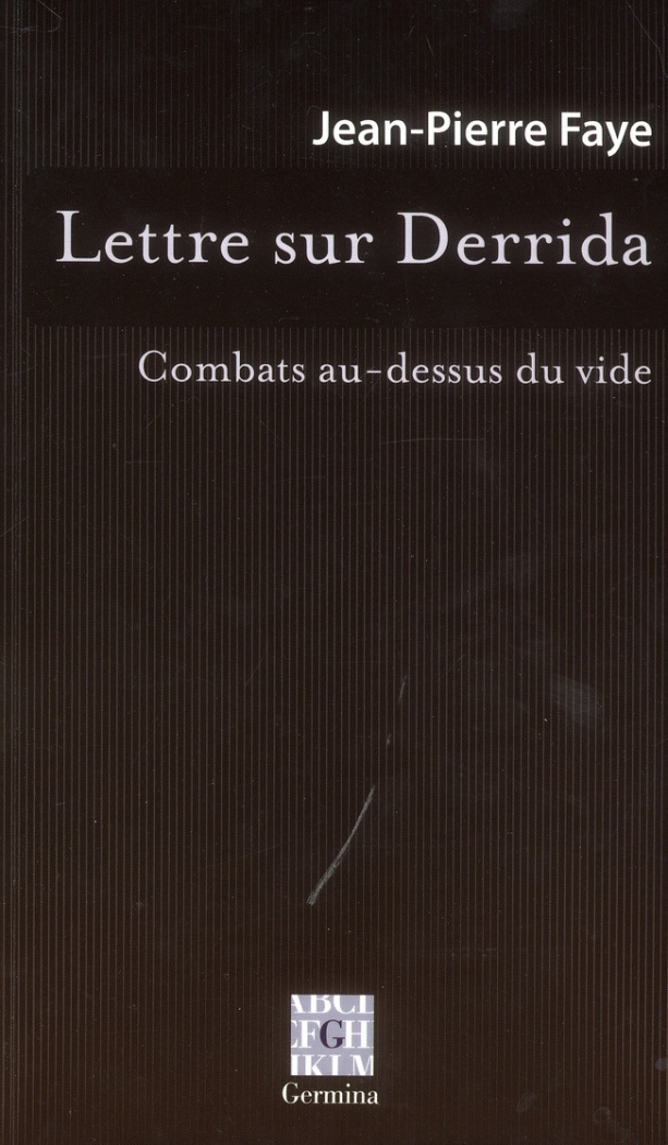 Lettre sur Derrida / Combats au-dessus du vide