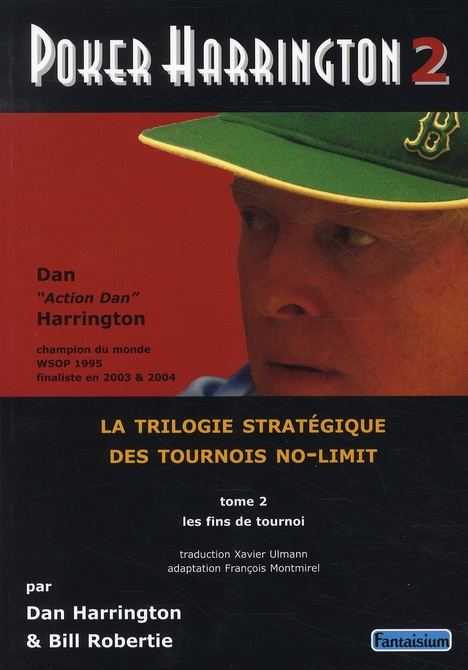 Poker Harrington / La trilogie stratégique des tournois no-limit Tome 2, Les fins de tournois