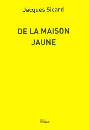 De la maison jaune