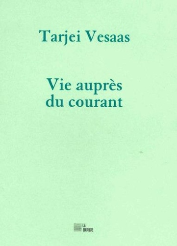 Vie auprès du courant