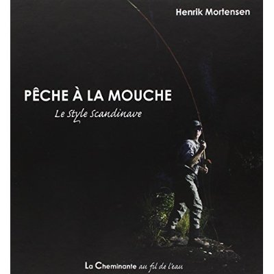 PECHE A LA MOUCHE LE STYLE SCANDINAVE - ED.NUMEROTEE + ETUI