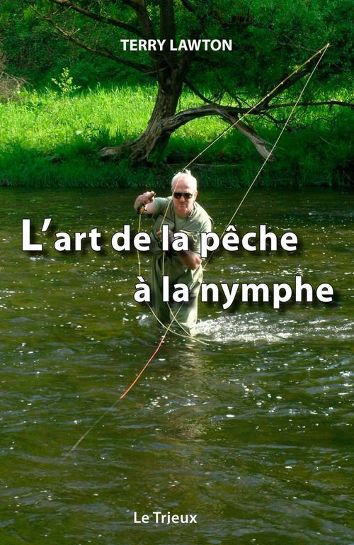 ART DE LA PECHE A LA NYMPHE