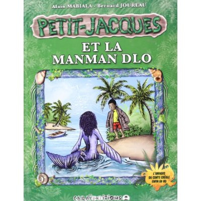 Petit Jacques et la Manman Dlo