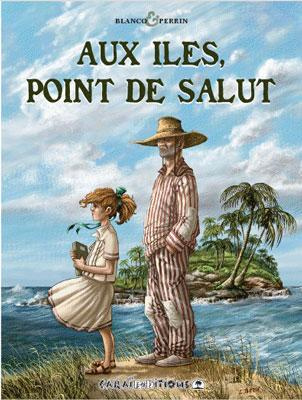Aux îles, point de salut Tome 1 : Léa