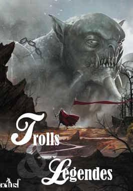 Trolls & Légendes. L'anthologie officielle