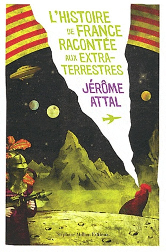 L'histoire de France racontée aux extra-terrestres