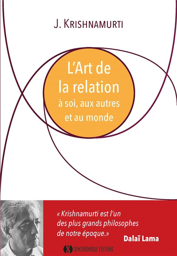 Que recherchez-vous ? L'art de la relation à soi, aux autres et au monde