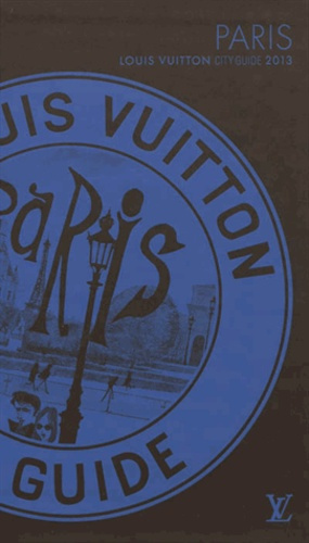 PARIS CITY GUIDE 2013 VERSION FRANCAISE