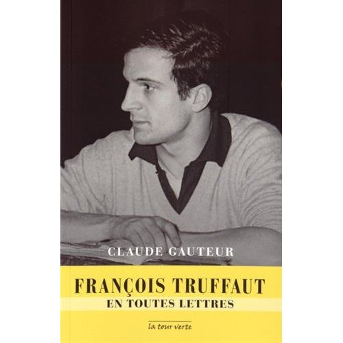 François Truffaut en toutes lettres
