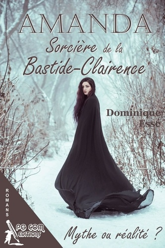 Amanda, Sorcière de la Bastide-Clairence. Mythe ou réalité ?