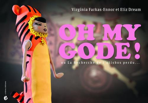 OH MY GODE ! - OU LA RECHERCHE DE L'OLISBOS PERDU
