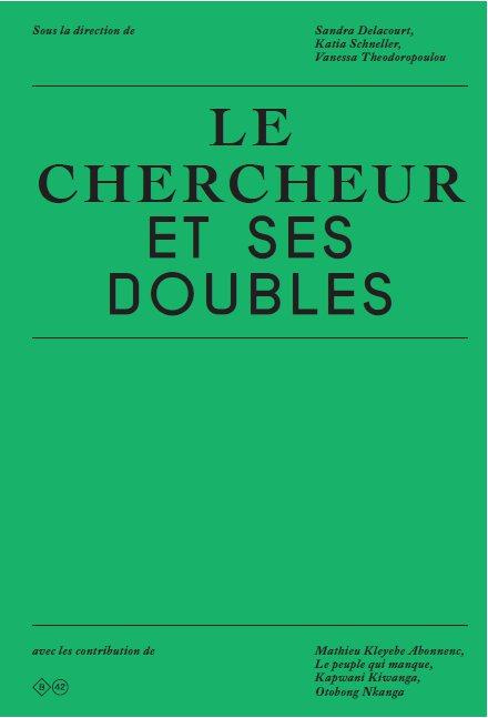 Le chercheur et ses doubles