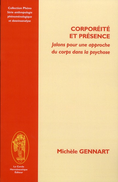 CORPOREITE ET PRESENCE JALONS POUR UNE APPROCHE DU CORPS DANS LA PSYCHOSE