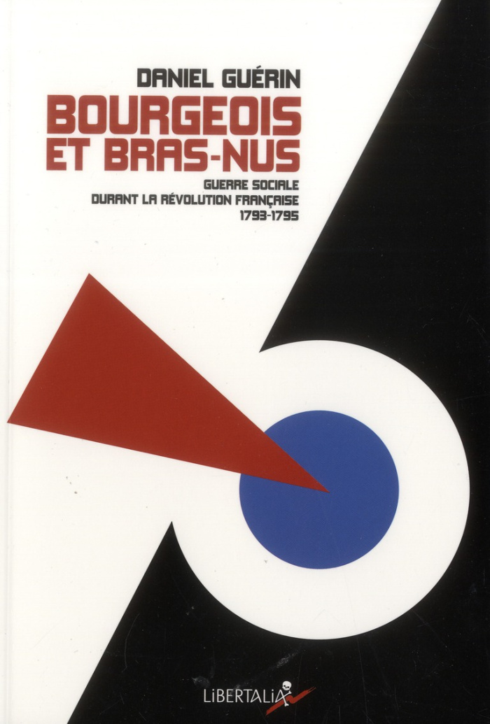 Bourgeois et bras-nus. Guerre sociale durant la Révolution française, 1793-1795