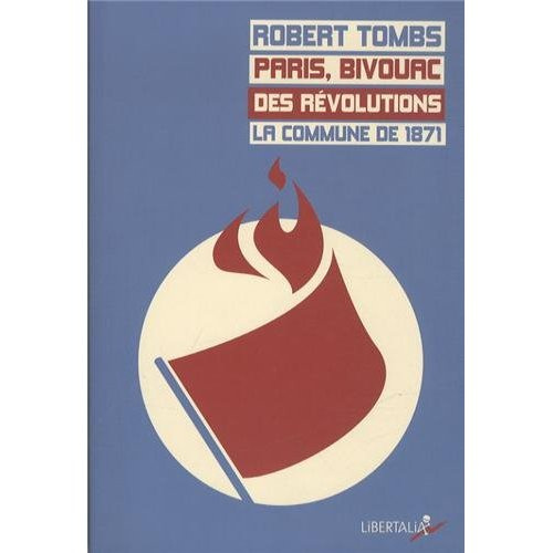 PARIS, BIVOUAC DES REVOLUTIONS - LA COMMUNE DE 1871