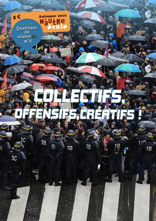 N'autre école N° 4, automne 2016 : Collectifs, offensifs, créatifs !