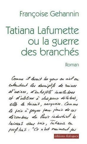 Tatiana Lafumette ou la guerre des branchés