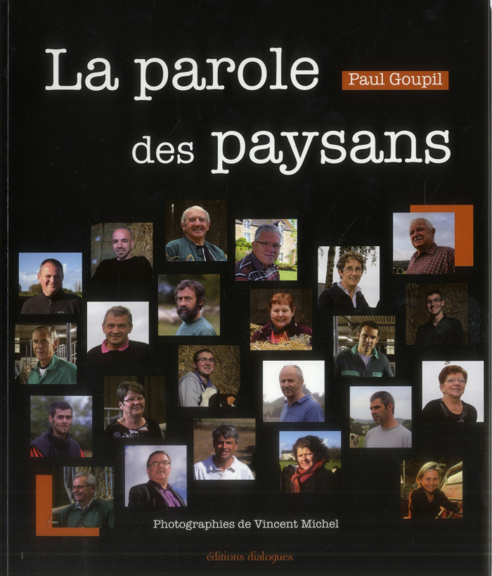 La parole des paysans. Portraits sensibles d'agriculteurs bretons