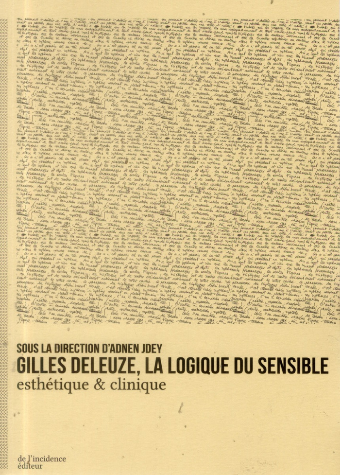 Gilles Deleuze, la logique du sensible. Esthétique & clinique