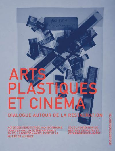 Arts plastiques et cinéma. Dialogue autour de la restauration