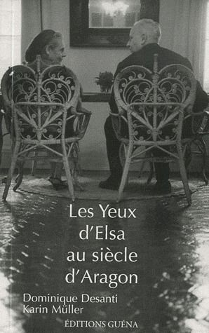 LES YEUX D ELSA AU SIECLE D ARAGON