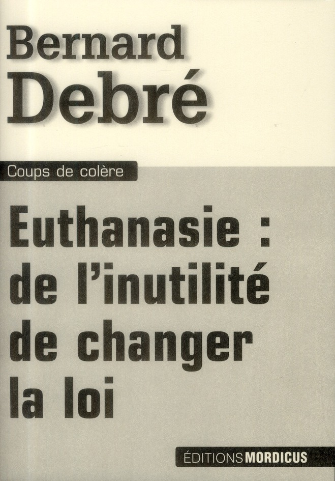 Euthanasie : de l'inutilité de changer la loi