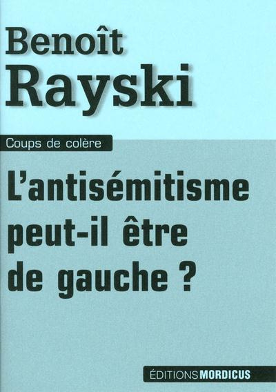 L'antisémitisme peut-il être de gauche ?