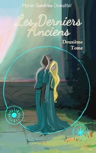 LES DERNIERS ANCIENS - TOME 2 L AUBE DE L ELFE DE LUN