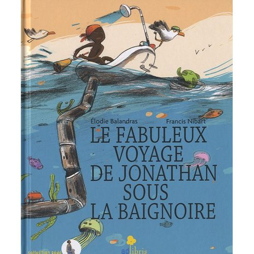 LE FABULEUX VOYAGE DE JONATHAN SOUS LA BAIGNOIRE