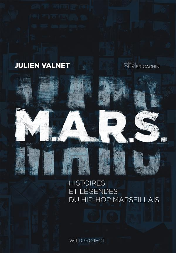 MARS. Histoires et légendes du hip-hop marseillais