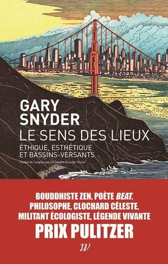 Le sens des lieux. Ethique, esthétique et bassins-versants