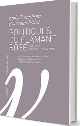Politiques du flamant rose. Vers une écologie du sauvage