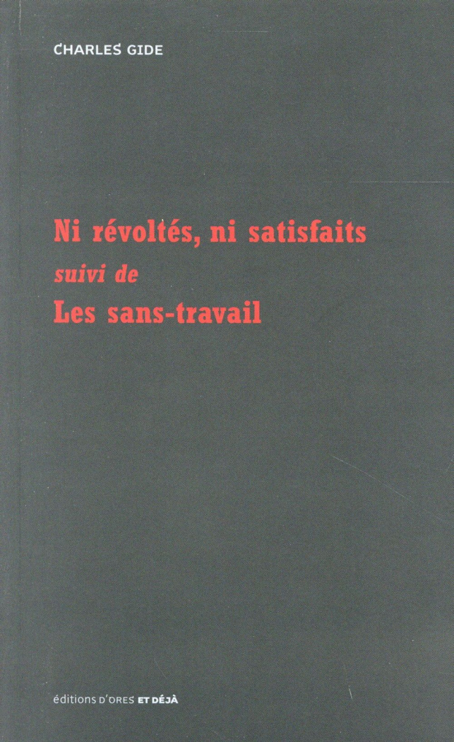 Ni revoltés, ni satisfaits. Suivi de Les sans-travail