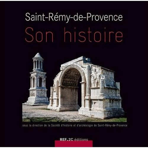 Saint-Rémy-de-Provence. Son histoire
