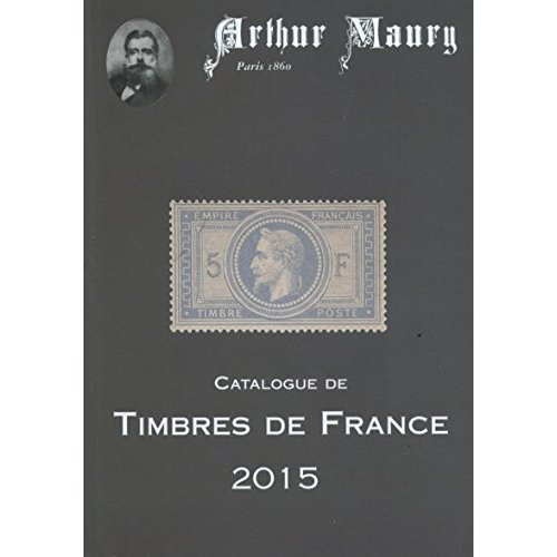 Catalogue de timbres de France 2015. 118e édition