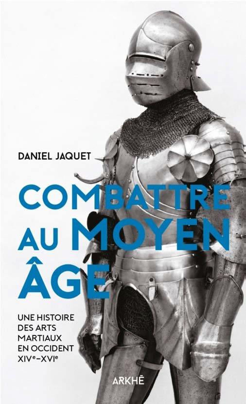 Combattre au Moyen Age