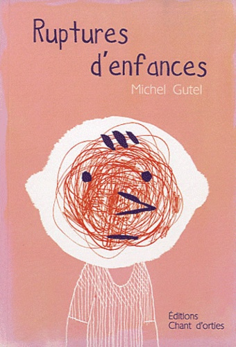 Ruptures d'enfances