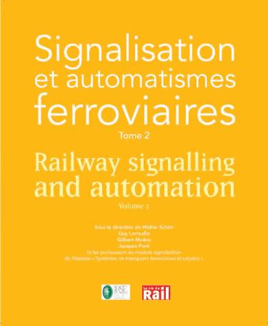 Signalisation et automatismes ferroviaires. Tome 2, Edition bilingue français-anglais