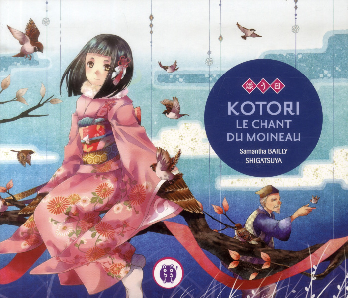 Kotori. Le chant du moineau