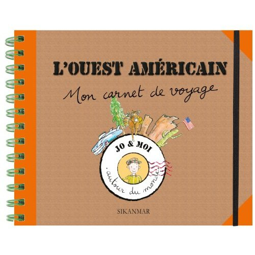 L'Ouest américain. Mon carnet de voyage