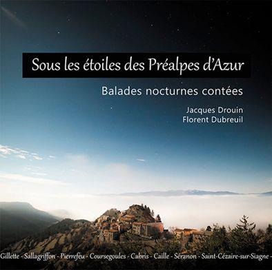 Sous les étoiles des Préalpes d'Azur. Balades nocturnes contées