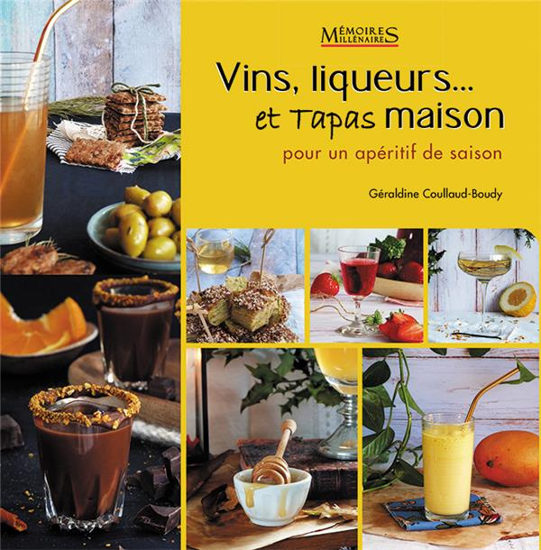 Vins, liqueurs et tapas maison. Pour un apéritif de saison
