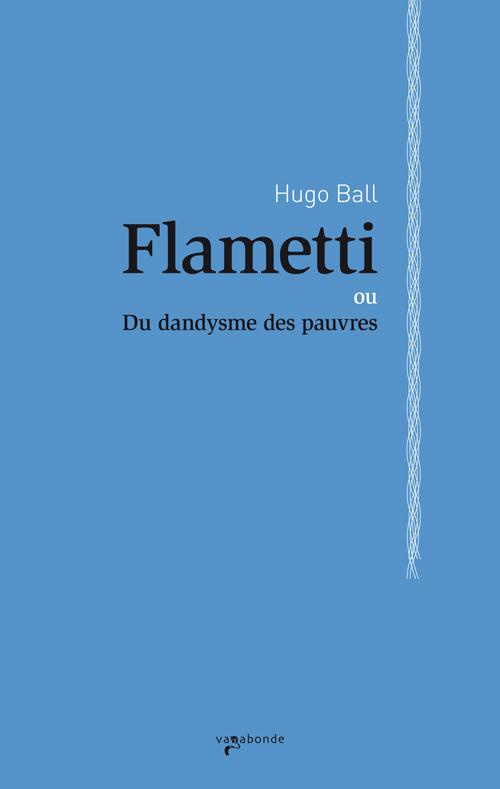 FLAMETTI OU DU DANDYSME DES PAUVRES