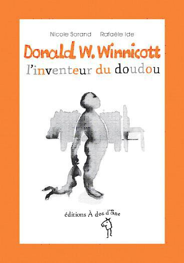 Donald W. Winnicott. L'inventeur du doudou