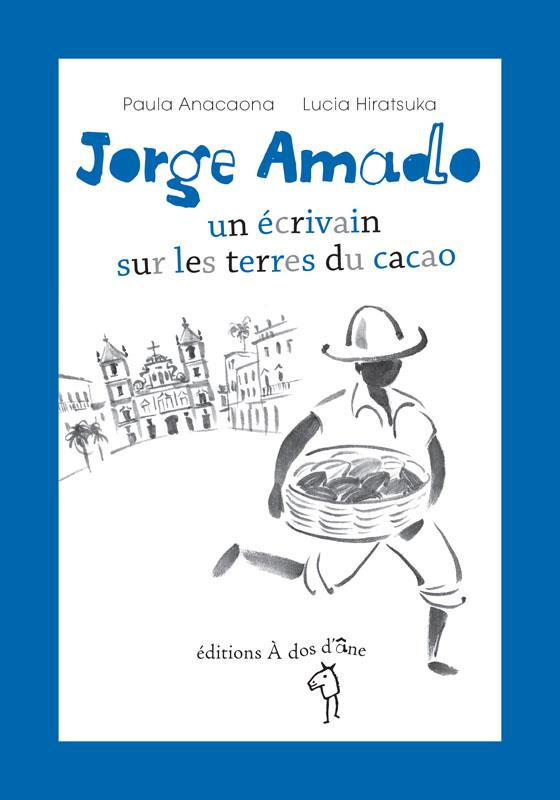 Jorge Amado, un écrivain sur les terres du cacao