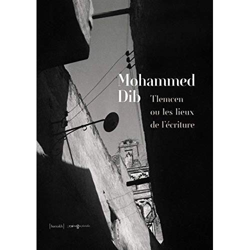 Tlemcen ou les lieux de l'écriture
