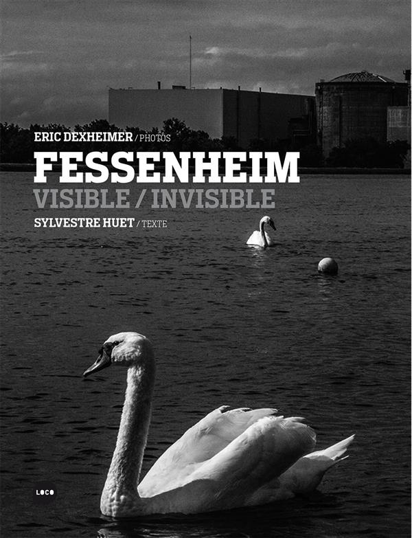 Fessenheim visible/invisible