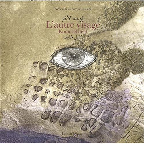 Promenade en bord de mer. Volume 2, L'autre visage, Edition bilingue français-arabe